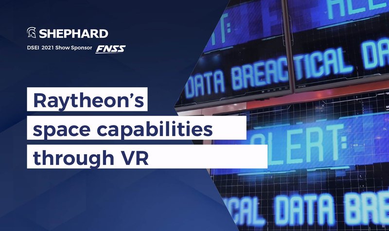 DSEI 2021: Raytheon shows space capabilities through VR