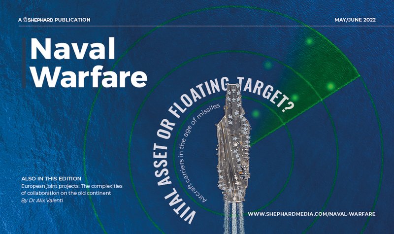 Naval Warfare magazine: Aircraft carriers; European joint projects and more